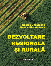 coperta carte dezvoltare regionala si rurala de george ungureanu,
mateoc-sirb nicoleta